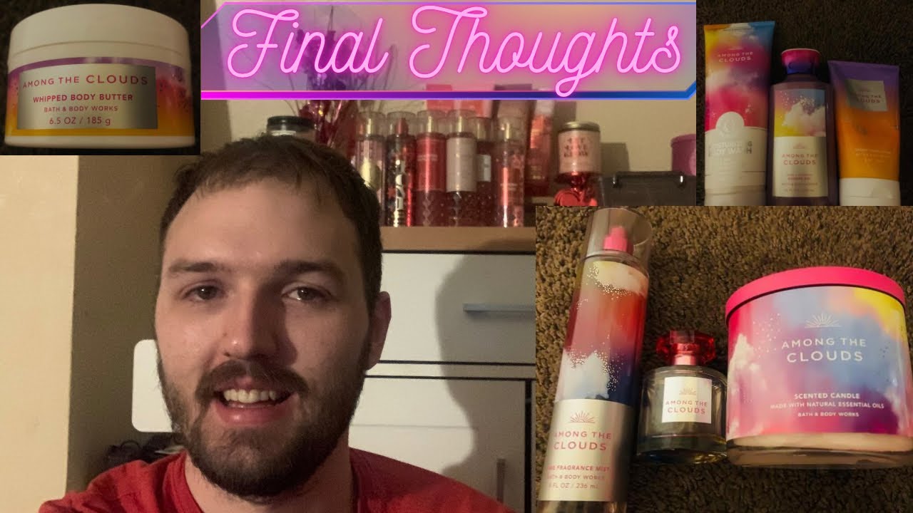 Bath and Body Works *Among The Clouds* FINAL THOUGHTS!