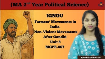 Farmers’ Movements in India | Non-Violent Movements After Gandhi | Unit 8 | MGPE-007 | IGNOU