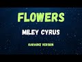 Flowers  miley cyrus   karaoke version 