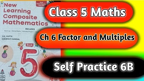 Class 5 Maths Chapter 6 factor and Multiple Self Practice 6B New learning Composite Mathematics #hps