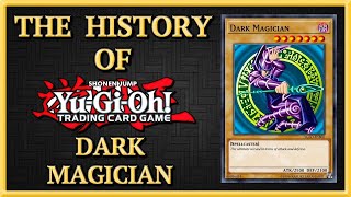 THE HISTORY OF YU-GI-OH! - DARK MAGICIAN ARCHETYPE