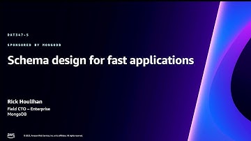 AWS re:Invent 2023 - Schema design for fast applications (DAT347)