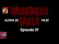 7 Days to Die Alpha 20 | Darkness Falls Ep37