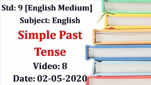 Std9 English "Simple Past Tense" Video:8 Date: 02-05-2020