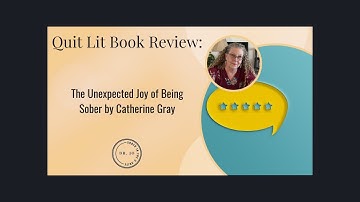 Book Review: The Unexpected Joy of Being Sober by Catherine Gray | Quit Lit Spotlight