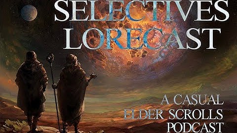 Selectives Lorecast 56: The Psijic Order