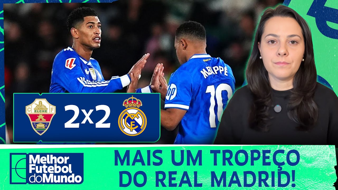 BELLINGHAM MARCA NO FIM E DÁ EMPATE AO REAL! TATI MANTOVANI ANALISA O JOGO ENTRE ELCHE E REAL MADRID