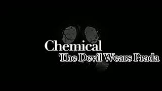 Chemical - The Devil Wears Prada (Lyrics)