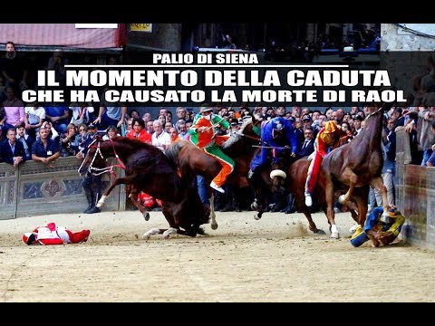 #PALIO DI SIENA - il momento della caduta mortale di Raol (ottobre 2018)
