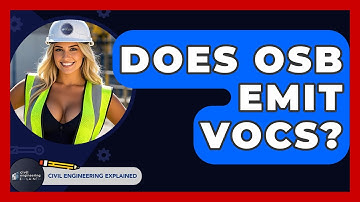 Does OSB Emit VOCs? - Civil Engineering Explained