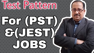 Test Pattern for PST & JEST jobs by M. Ismail Ansari- Let