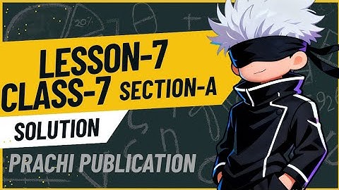 Class 7 Prachi Chapter End Exercise chapter - 7(The Triangle and Its Properties) Section A