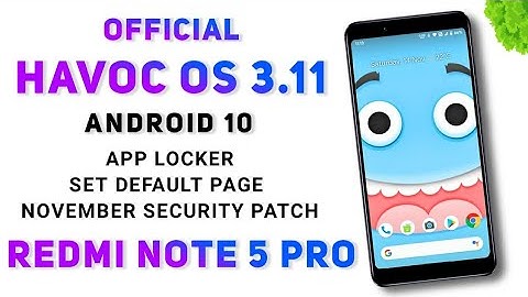 Havoc OS 3.11 Official Update For Redmi Note 5 Pro Android 10 | App Locker, November Security Patch