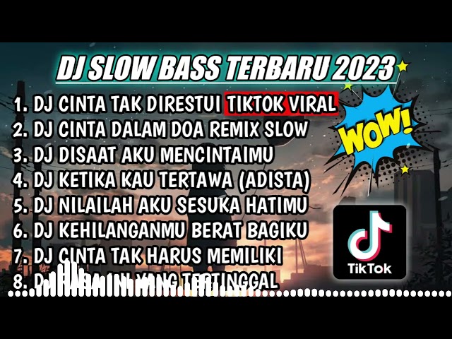 DJ SLOW FULL BASS TERBARU 2023 || DJ CINTA TAK DIRESTUI ♫ REMIX FULL ALBUM TERBARU 2023 class=