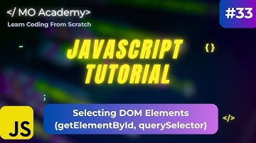 Selecting DOM Elements in JavaScript (2025–2026) | getElementById & querySelector Explained