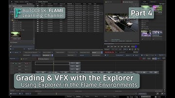 Grading & VFX with the Explorer - Part 4 - Flame 2021.1