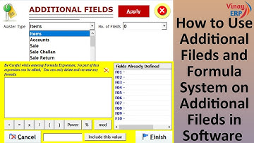How to Set Additional Fileds and Formula System On Additional Fileds in Software. @vinayerp