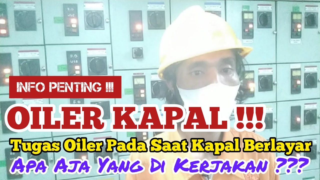 OILER KAPAL !! TUGAS OILER PADA SAAT KAPAL BERLAYAR || APA AJA YANG DI KERJAKAN ???