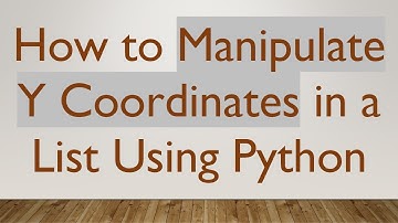 How to Manipulate Y Coordinates in a List Using Python