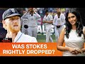 Ben Stokes Dropped: Right Decision or ECB Overreaction? | First Sports With Rupha Ramani