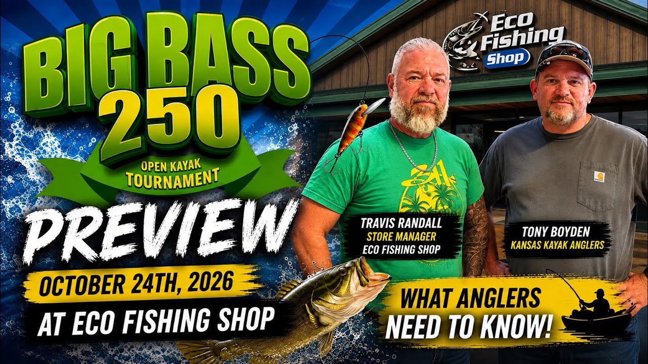 Big Bass 250 Preview | At ECO Fishing Shop