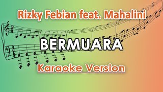 Rizky Febian Feat. Mahalini - Bermuara (Karaoke Lirik Tanpa Vokal) by regis