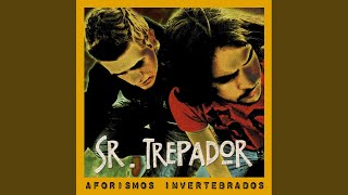 Video thumbnail of "Señor Trepador - Dejame entrarte"