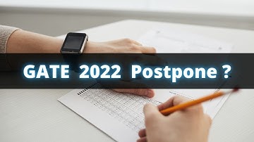GATE 2022 Exam Postpone? | GATE 2022 Update
