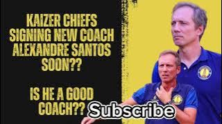 Kaizer Chiefs NEW COACH Is Alexandre Santos!!??