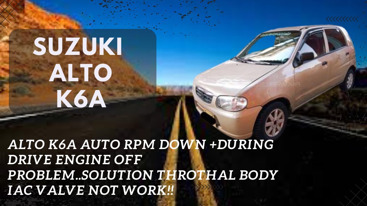 Alto K6A Auto RPM Down +During drive Engine off problem..Solution
