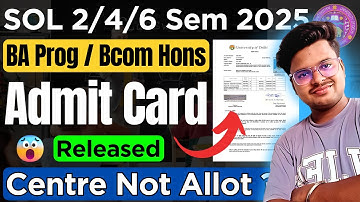 🔥DU SOL BA Prog / Bcom Hons 2nd/4th/6th Semester 2025 Admit Card RELEASED!