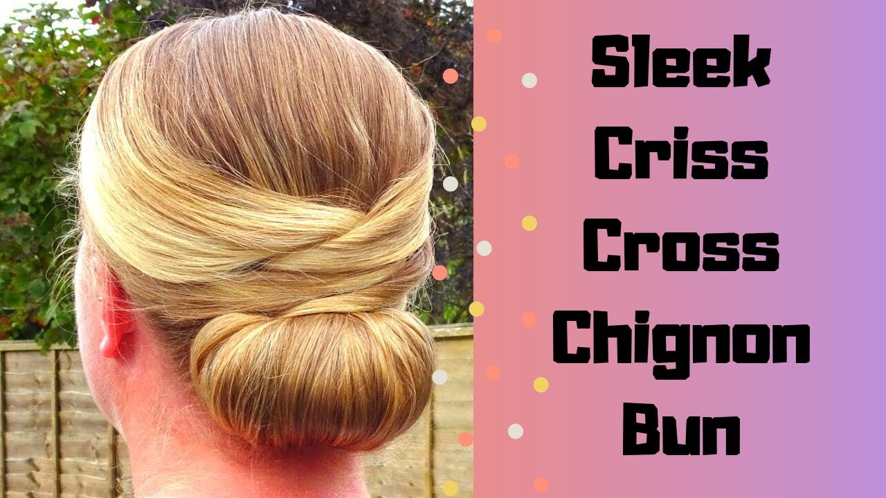 How To Sleek Low Criss Cross Chignon Hair Tutorial Chignon Hair Chignon Chignon Tutorial