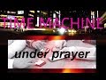 【under prayer】TIME MACHINE full MV