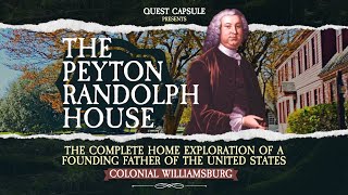 Peyton Randolph House  The Complete Home Tour of a Founding Father  Colonial Williamsburg (2023)