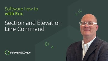 How to Use the Section and Elevation Line Command in FRAMECAD Steelwise Software