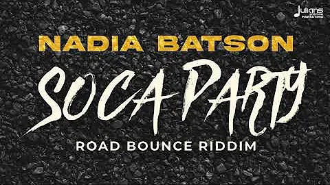 Nadia Batson - Soca Party (Road Bounce Riddim) | 2...