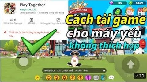 Cách tải game Play together trên điện thoại Android cho anh em