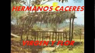 VIRGEN Y FLOR-HERMANOS CACERES. chords