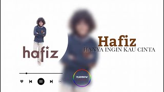 Hafiz Suip - Hanya Ingin Kau Cinta (Lyrics )