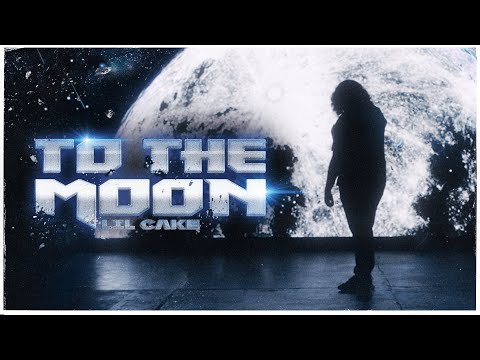 LiL CaKe - To the Moon [Video Oficial]