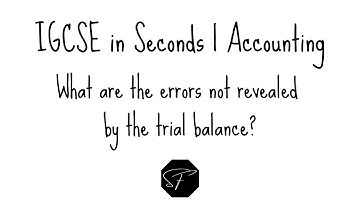 IGCSE in Seconds | What are the errors not revealed by the trial balance? | Shermann Foo