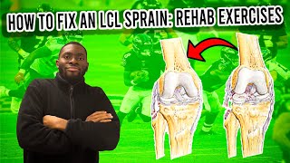 How to fix an LCL sprain: Rehab exercises