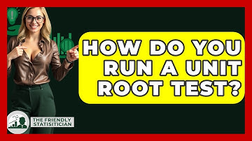How Do You Run A Unit Root Test? - The Friendly Statistician