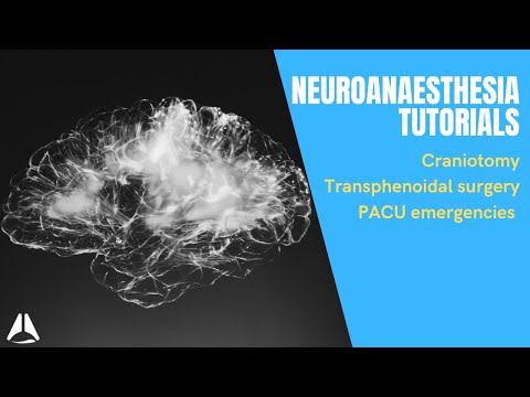 Neuro-anaesthesia tute part 3: craniotomy, ICP monitors, transphenoidal surgery, PACU emergency.