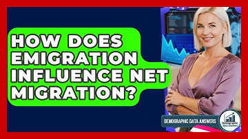 How Does Emigration Influence Net Migration? - Demographic Data Answers
