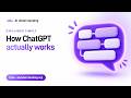 How ChatGPT Actually Works (Explained Simply)