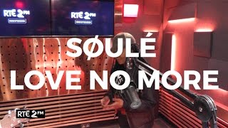 Video thumbnail of "Soulé - Love No More (Live Acoustic)"