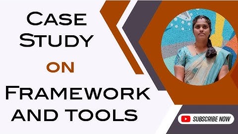 Case Study|Framework and tools|SNS INSTITUTIONS