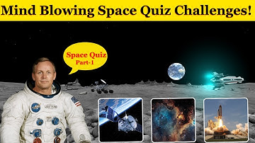🚀Mind blowing Space Quiz Challenges ! |  Space Quiz Part-1 |
