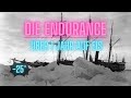 Gefangen im ewigen Eis: Wie 28 Männer das Unmögliche überlebten - Die Endurance